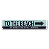 To the Beach Sign Aluminum Sign