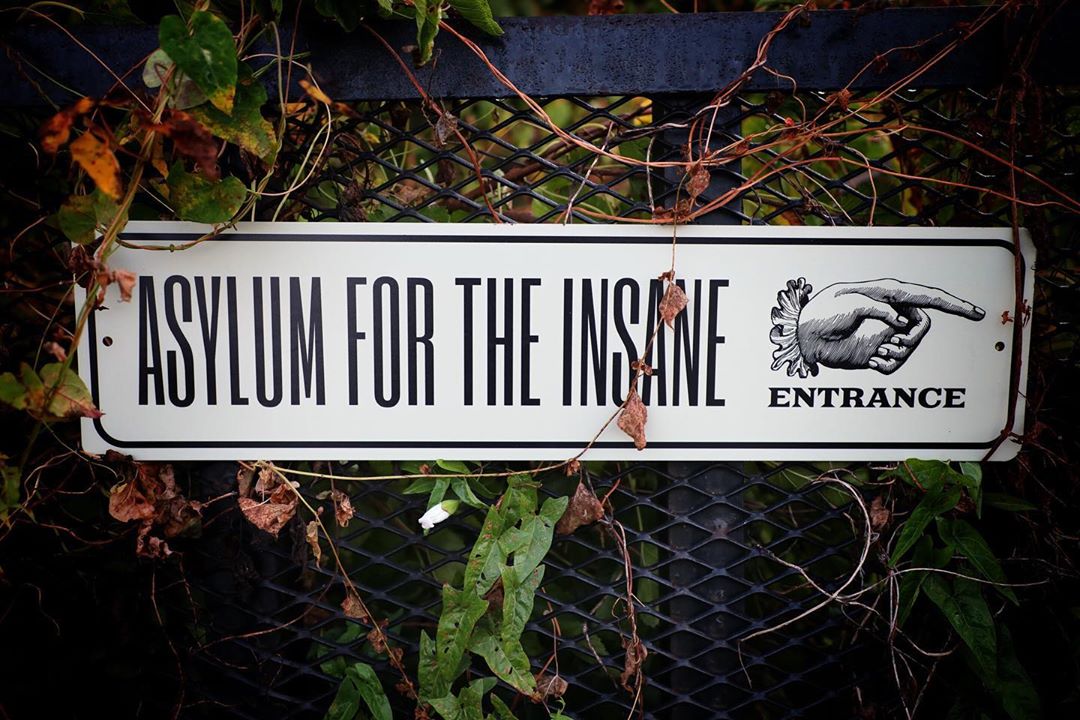 Asylum for the Insane Entrance Sign Aluminum Sign