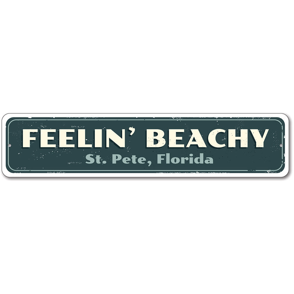 Feelin' Beachy Sign Aluminum Sign