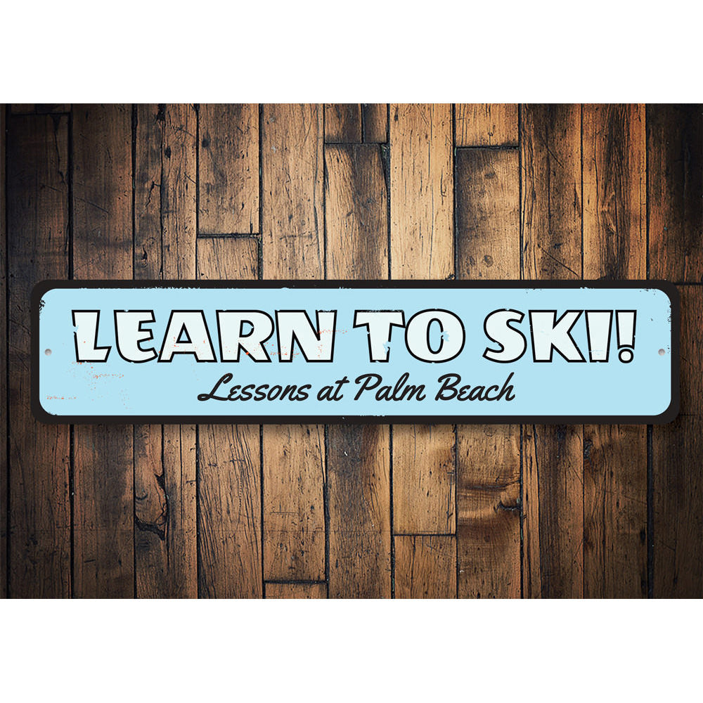 Learn To Ski Sign Aluminum Sign