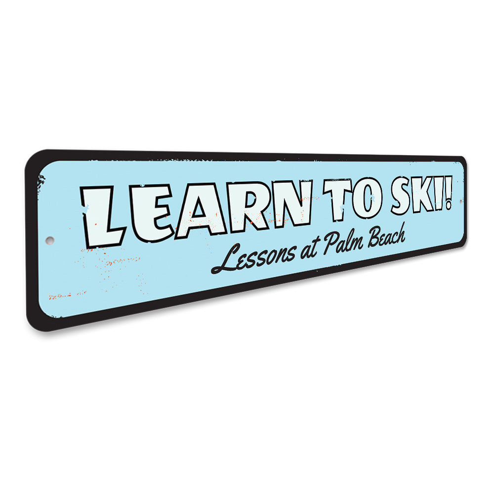 Learn To Ski Sign Aluminum Sign