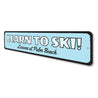 Learn To Ski Sign Aluminum Sign