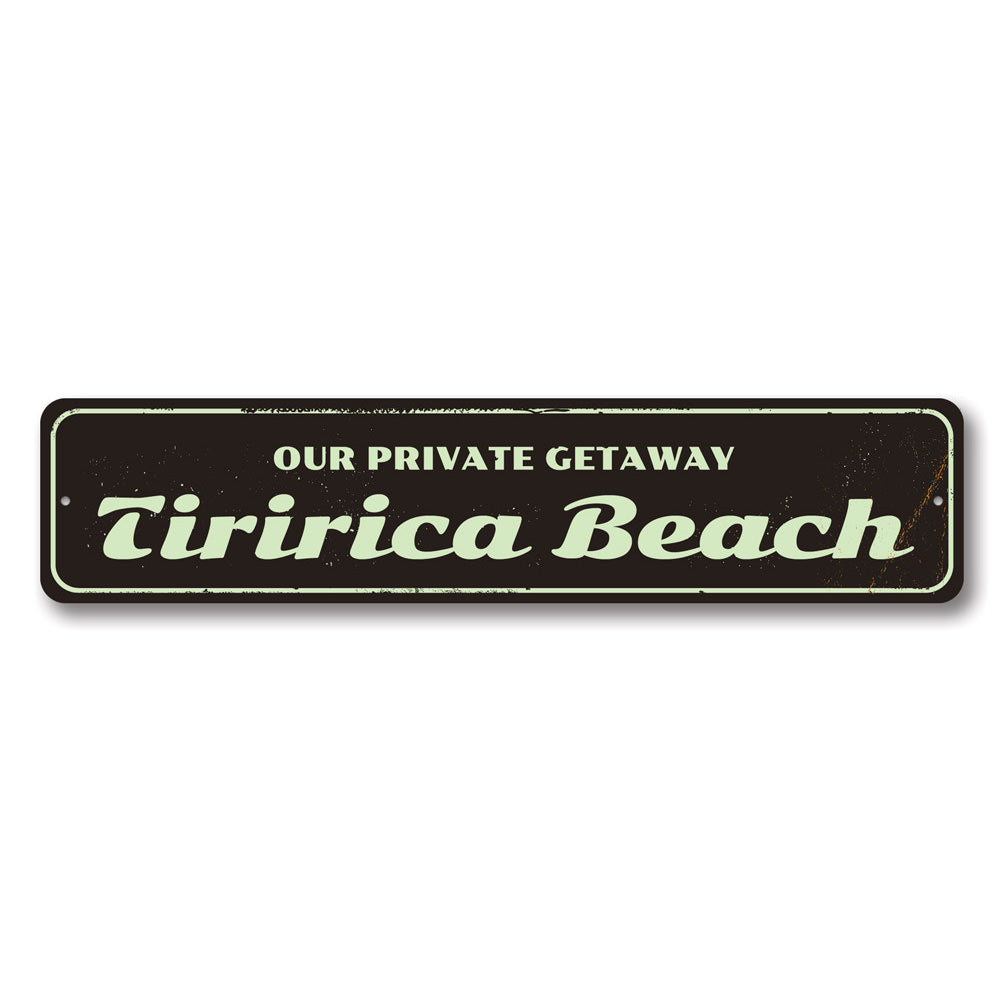 Private Getaway Sign Aluminum Sign