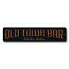 Old Town Bar Sign Aluminum Sign