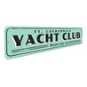 Yacht Club Sign Aluminum Sign
