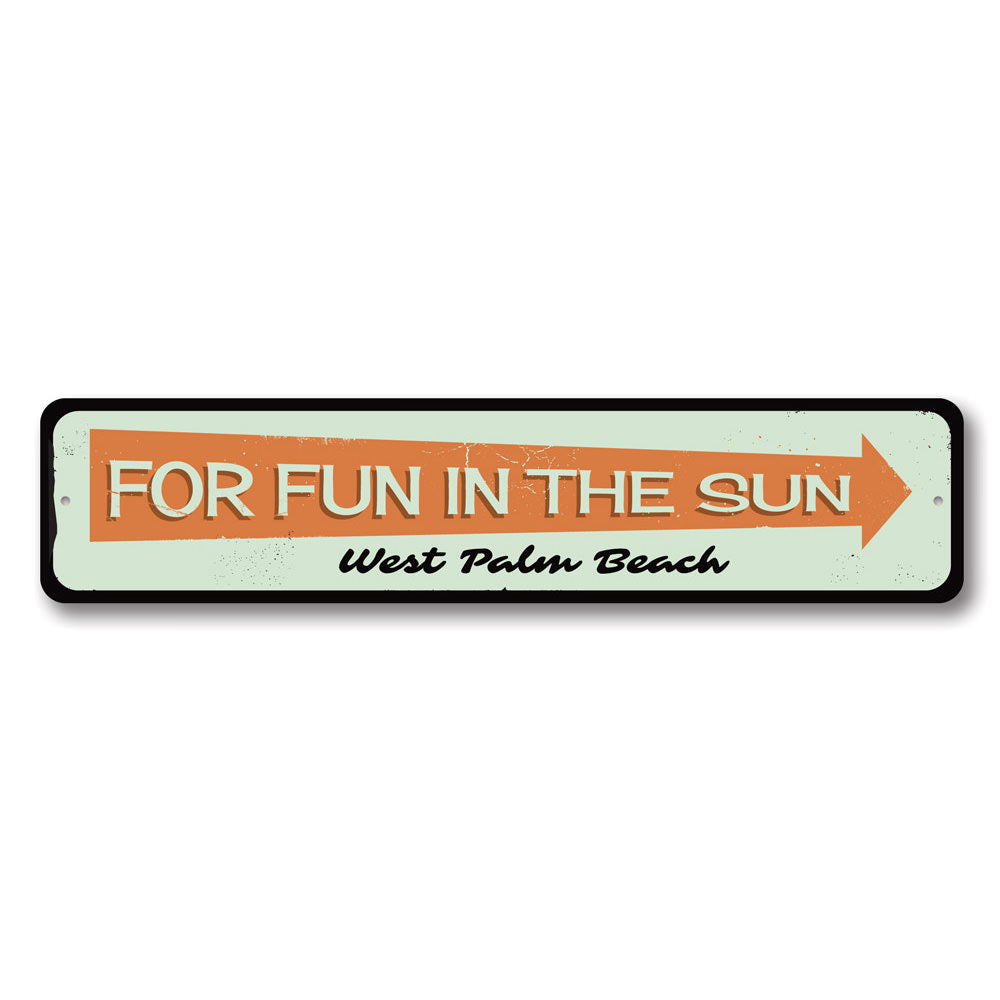 Fun in the Sun Sign Aluminum Sign