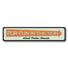 Fun in the Sun Sign Aluminum Sign