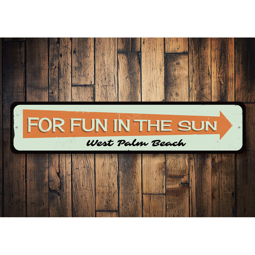 Fun in the Sun Sign Aluminum Sign