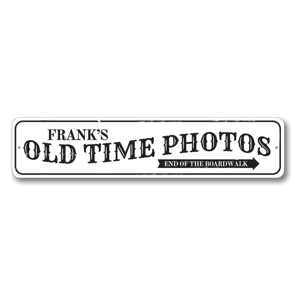 Old Time Photos Sign Aluminum Sign