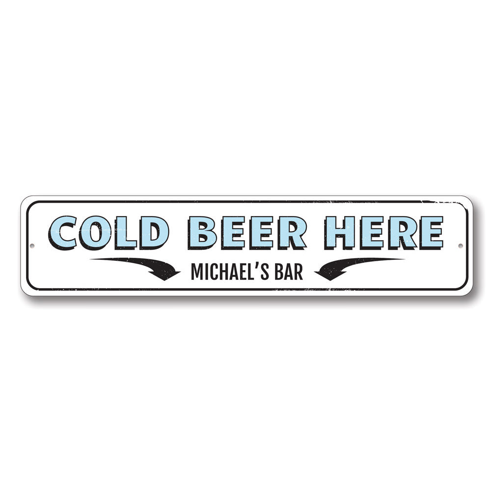 Cold Beer Here Sign Aluminum Sign