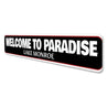 Welcome to Paradise Lake Sign Aluminum Sign