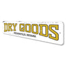 Dry Goods Sign Aluminum Sign