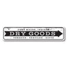 Dry Goods Arrow Sign Aluminum Sign