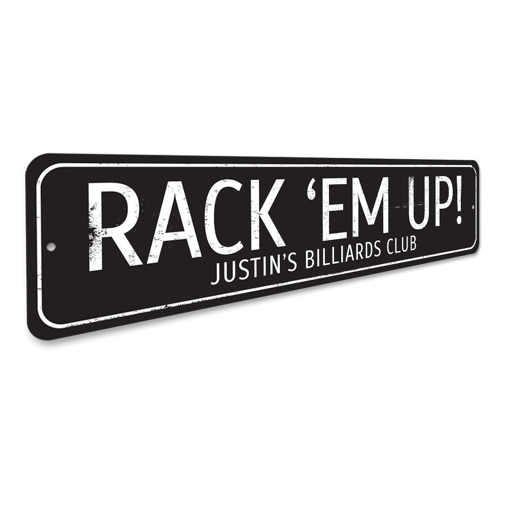 Rack Em Up Sign Aluminum Sign