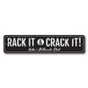 Rack It & Crack It Sign Aluminum Sign