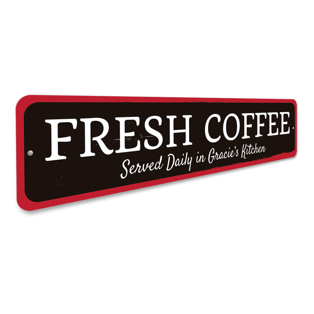 Fresh Coffee Sign Aluminum Sign