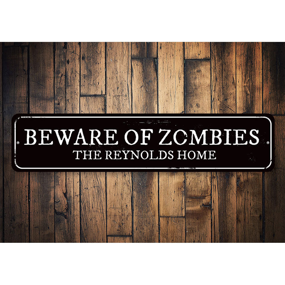 Beware of Zombies Sign Aluminum Sign