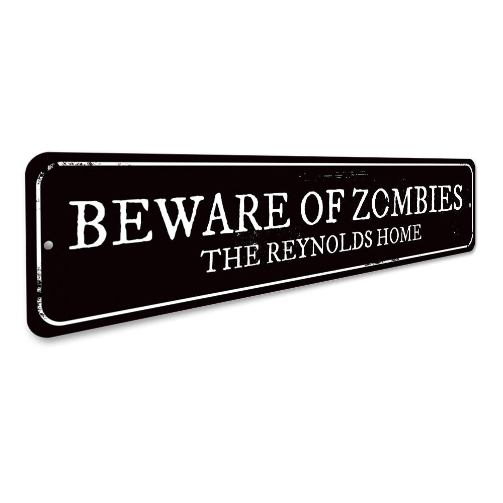 Beware of Zombies Sign Aluminum Sign