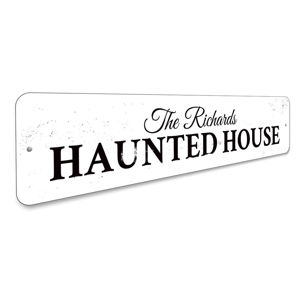 Family Haunted House Sign Aluminum Sign