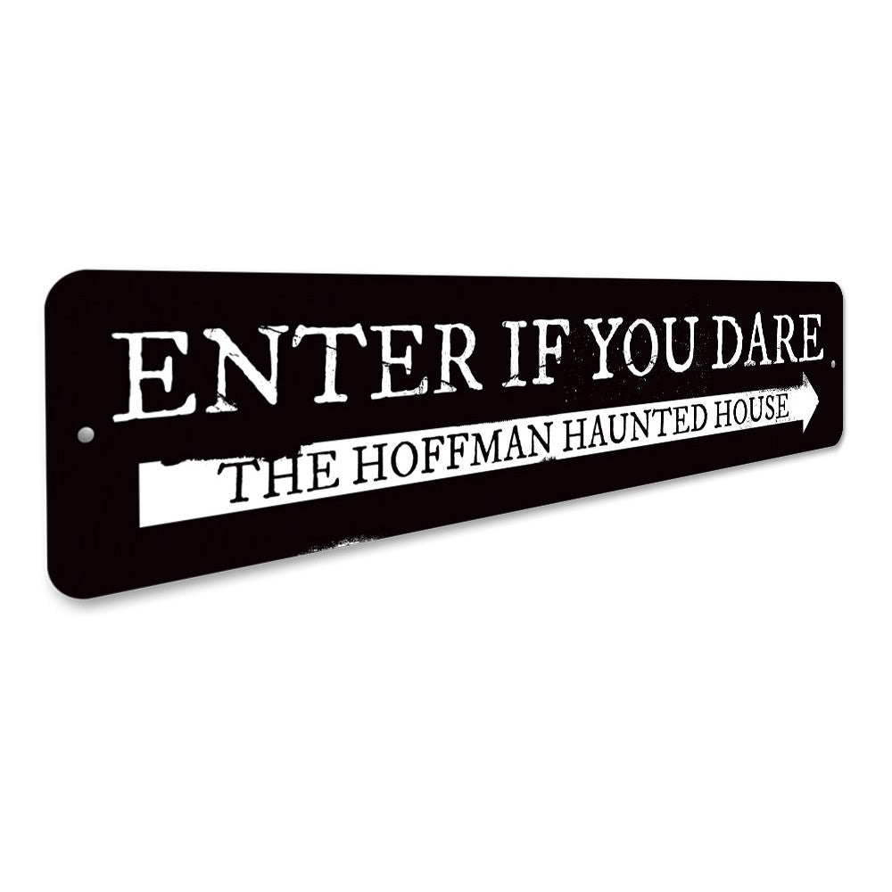 Enter if You Dare Sign Aluminum Sign