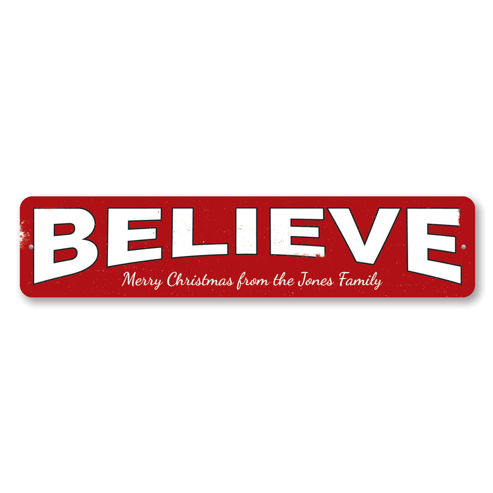 Believe Family Sign Aluminum Sign
