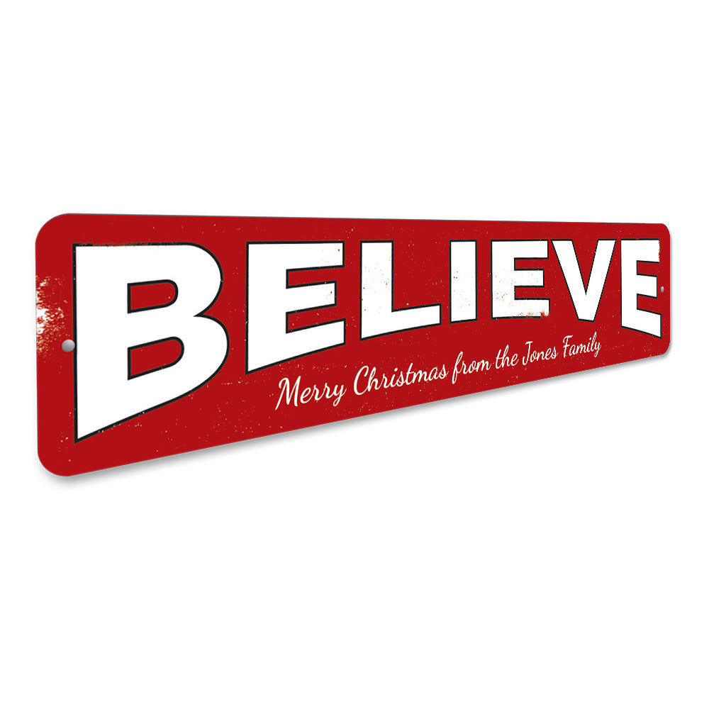 Believe Family Sign Aluminum Sign