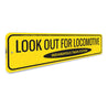 Look Out For Locomotive Sign Aluminum Sign