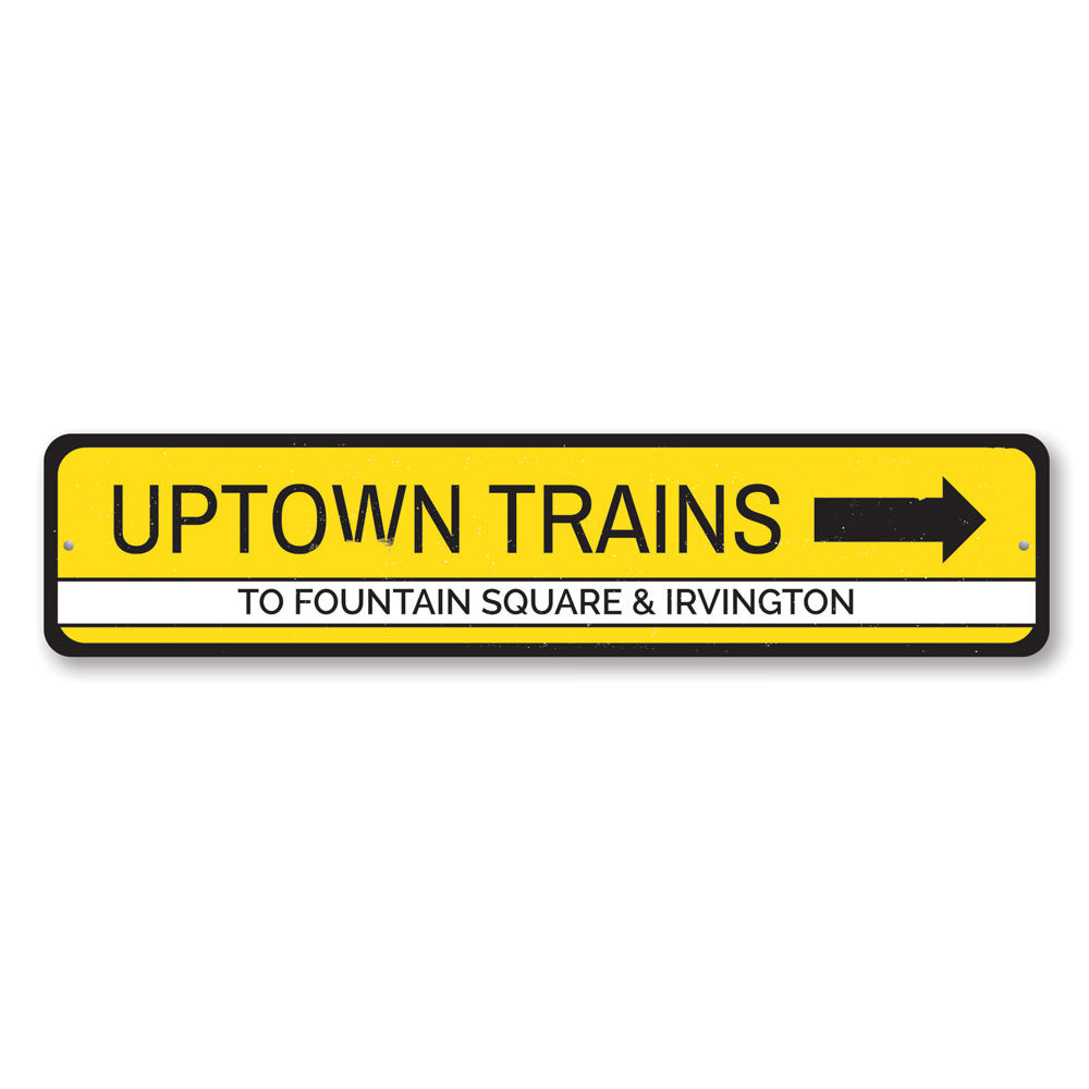 Uptown Trains Sign Aluminum Sign