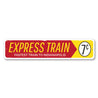 Express Train Sign Aluminum Sign