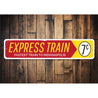 Express Train Sign Aluminum Sign