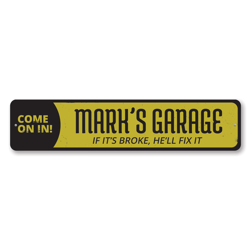 Garage Come On In Sign Aluminum Sign