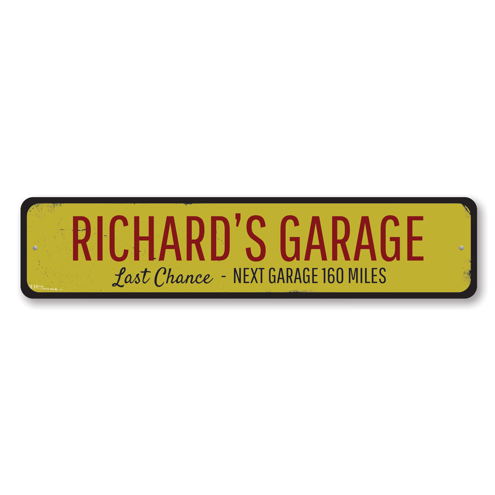 Last Chance Garage Sign Aluminum Sign
