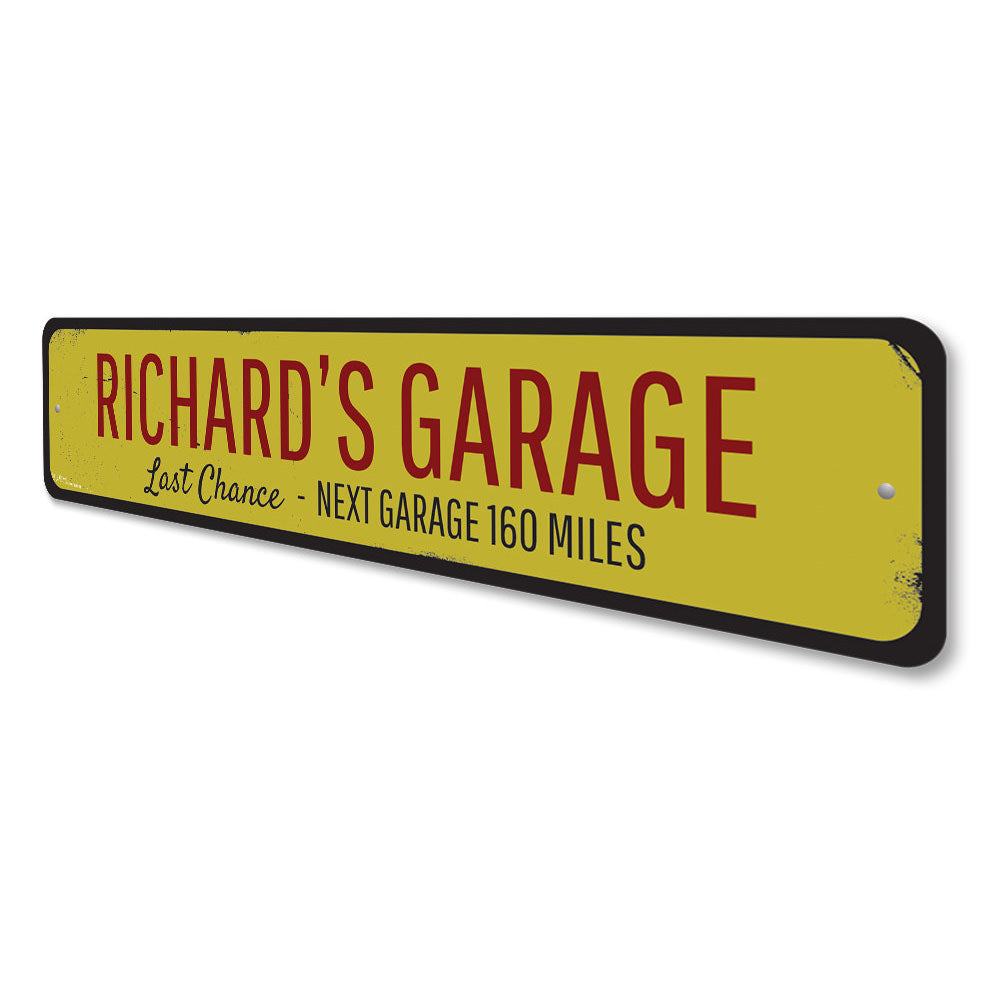 Last Chance Garage Sign Aluminum Sign