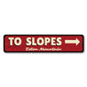 To Slopes Arrow Sign Aluminum Sign