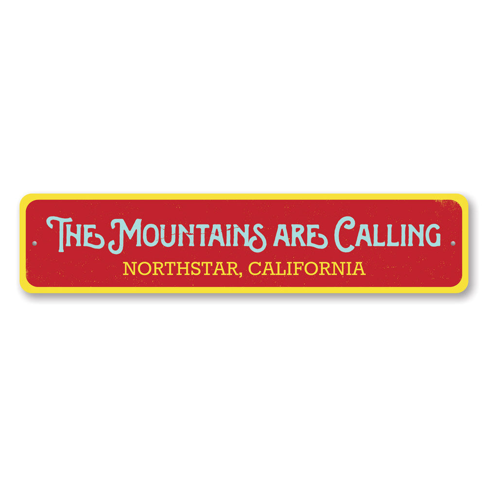 The Mountains Are Calling Sign Aluminum Sign