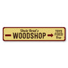 Woodshop Sign Aluminum Sign