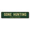 Gone Hunting Sign Aluminum Sign