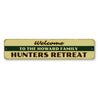 Welcome Hunters Retreat Sign Aluminum Sign