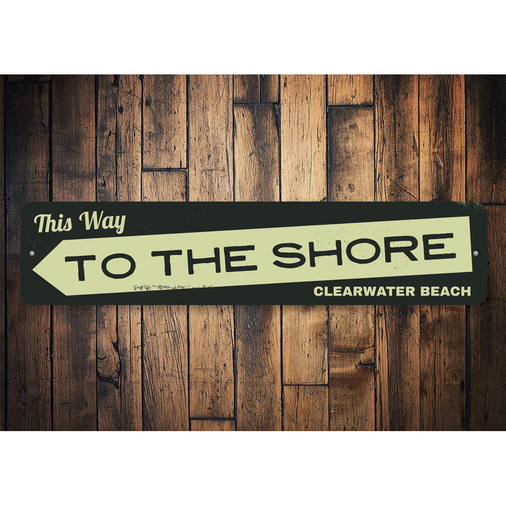 This Way to the Shore Sign Aluminum Sign