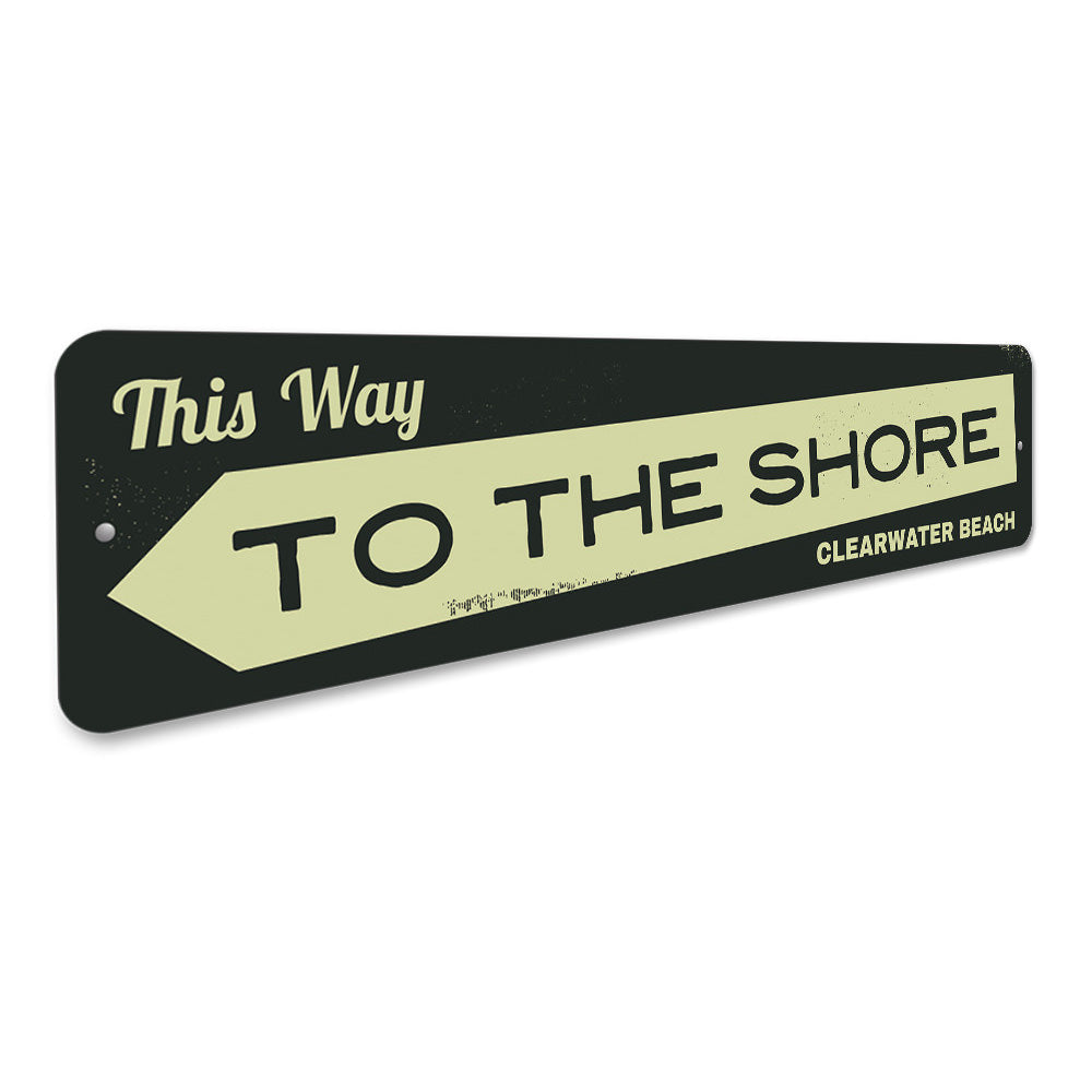 This Way to the Shore Sign Aluminum Sign