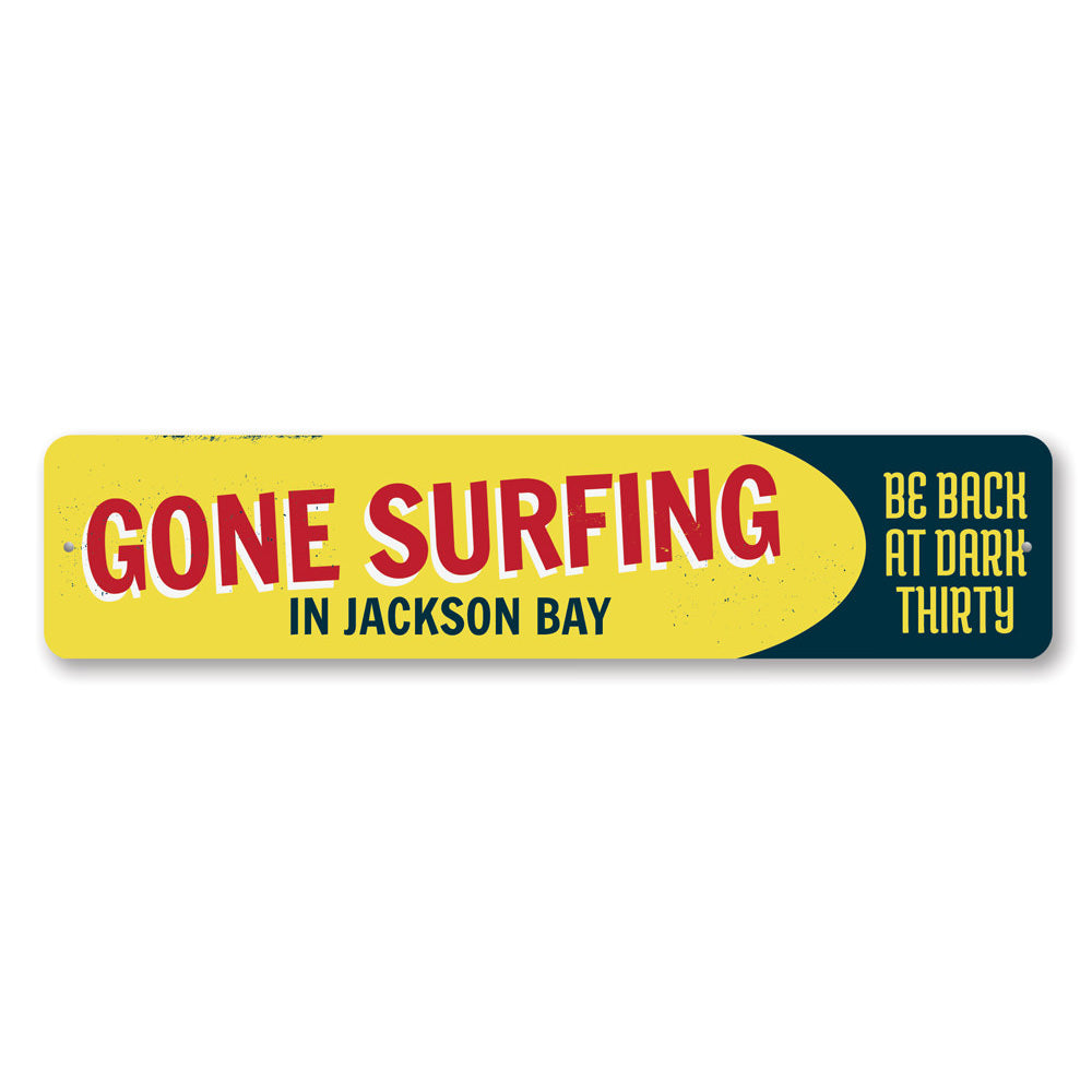 Gone Surfing Location Sign Aluminum Sign