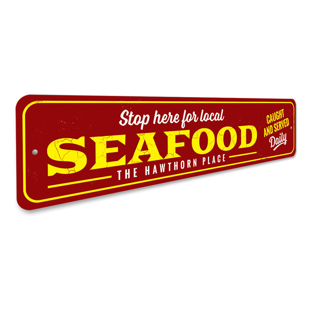 Local Seafood Stop Here Sign Aluminum Sign