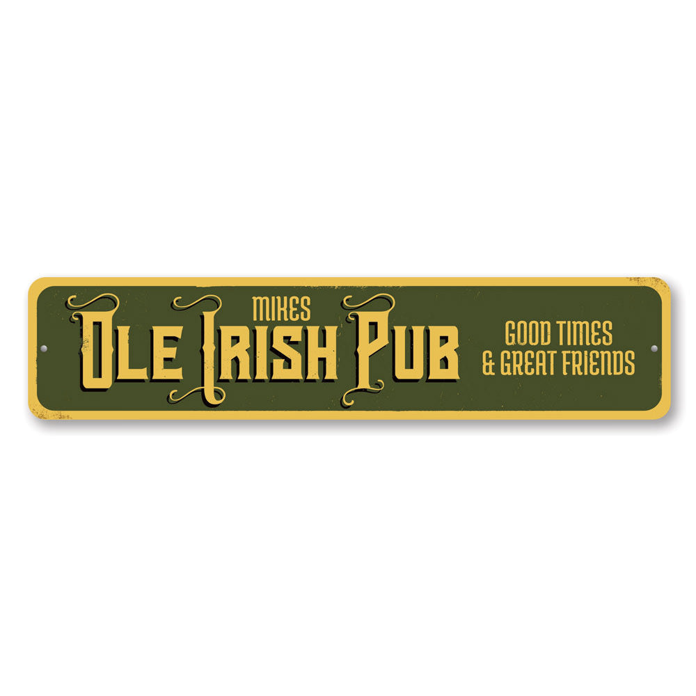 Ole Irish Pub Sign Aluminum Sign