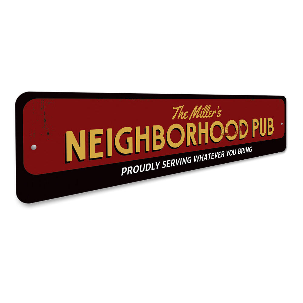 Family Neighborhood Pub Sign Aluminum Sign