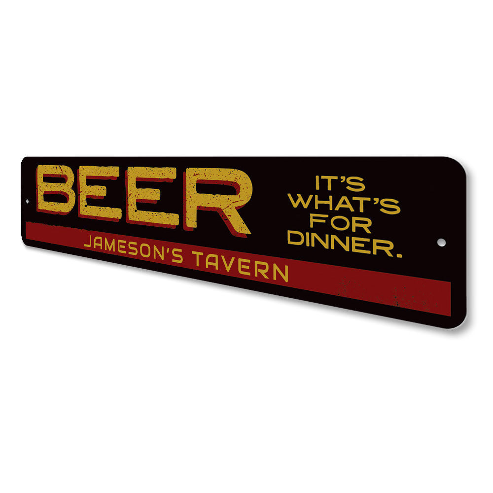 Beer It's What's For Dinner Sign Aluminum Sign
