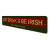 Family Eat Drink & Be Irish Sign Aluminum Sign