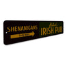 Shenanigans This Way Sign Aluminum Sign