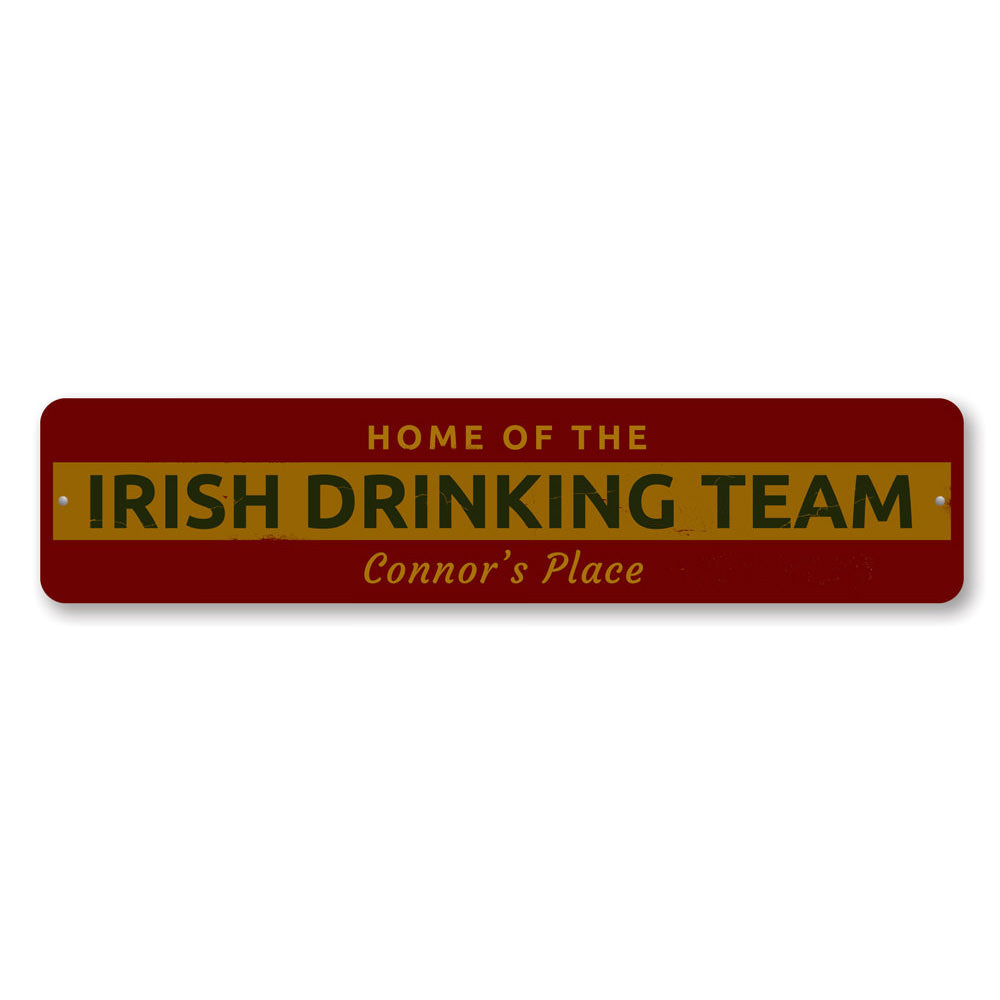 Irish Drinking Team Sign Aluminum Sign
