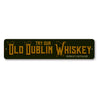 Old Dublin Whiskey Sign Aluminum Sign