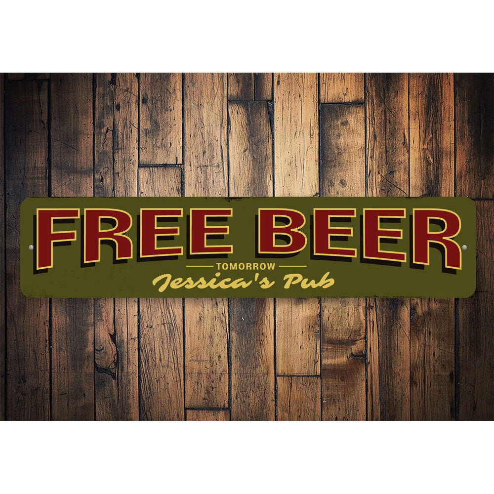 Free Beer Tomorrow Pub Sign Aluminum Sign